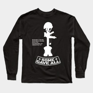 Some Gave All Long Sleeve T-Shirt